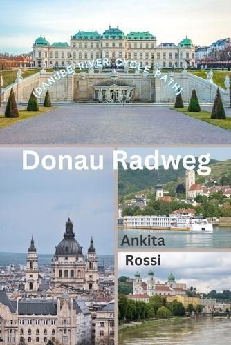 Donau Radweg (Danube River Cycle Path) By Rossi 9788196846466