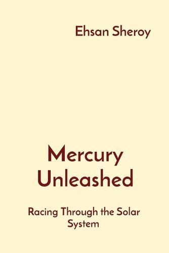 Mercury Unleashed By Sheroy 9788196879105 (Paperback)