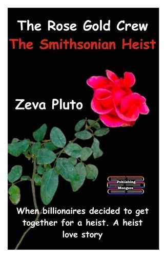 The Rose Gold Crew - The Smithsonian Heist By Zeva Pluto 9788197070907