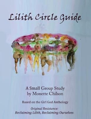 Lilith Circle Guide By Monette Chilson 9788293725152 (Paperback)