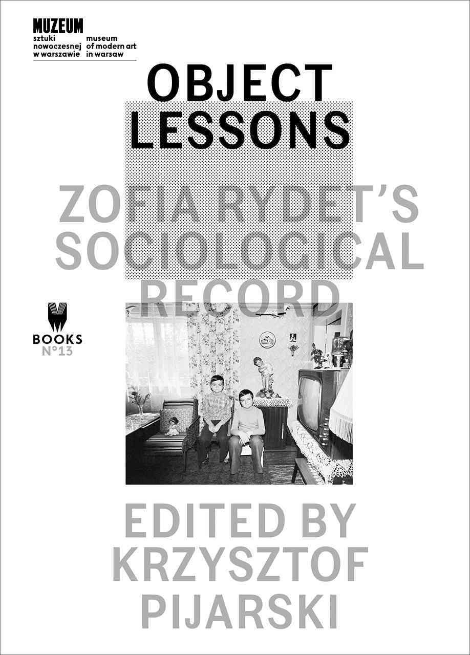 Object Lessons By Zofia Rydet, Krzysztof Pijarski (editor) (Paperback)