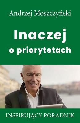 Inaczej o priorytetach By Moszczy?ski 9788365873262 (Paperback)