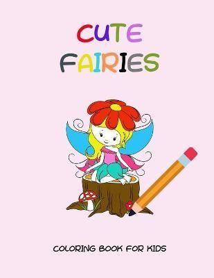 Cute fairies coloring book for kids By Bana? 9788367106108