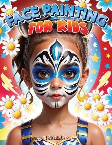 Face Painting for Kids By Life Daily Style 9788367484879 (Paperback)
