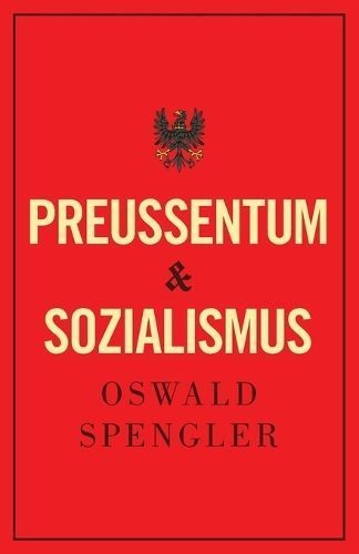 Preußentum und Sozialismus By Spengler 9788367583442 (Paperback)