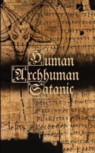 Human, Archhuman, Satanic By Lcf Ns 9788367736190 (Paperback)