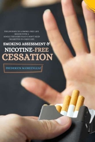 Smoking Assessment & Nicotine-Free Cessation By M Greenleaf