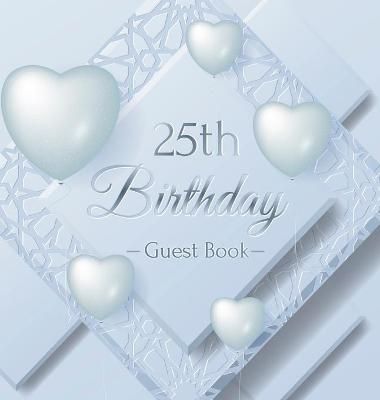 25th Birthday Guest Book By Lukesun 9788395817847 (Hardback)