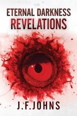Eternal Darkness Revelations By J F Johns 9788409073641 (Paperback)