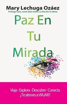 Paz En Tu Mirada By Mary Lechuga Ozáez 9788409110933 (Paperback)