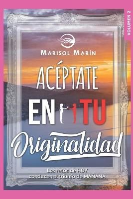 Acéptate en tu originalidad By Marín Méndez 9788409160693