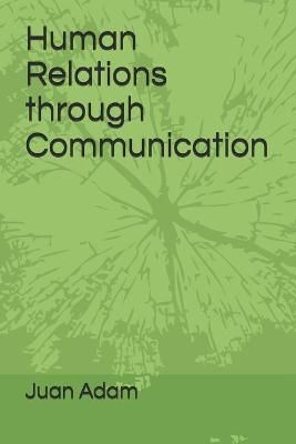 Human Relations Through Communication 9788409214204 (Paperback)