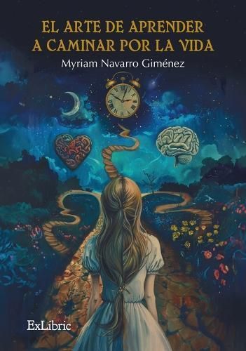 El Arte De Aprender a Caminar Por La Vida By Myriam Navarro Giménez
