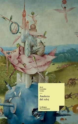 Analecta Del Reloj By José Lezama Lima 9788411266093 (Hardback)