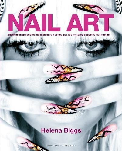 Nail Art By Helena Biggs 9788411720618 (Paperback)