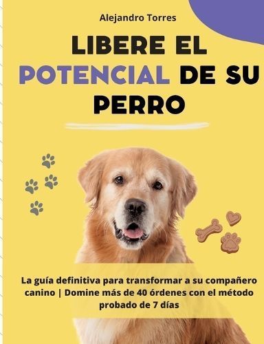 Libere el potencial de su perro By Torres 9788411743167 (Paperback)