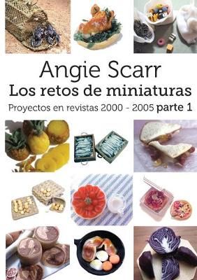 Angie Scarr Los Retos De Miniaturas By Angie Scarr 9788412202946