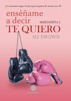 Enséñame a Decir Te Quiero By Mj Brown 9788412288407 (Paperback)