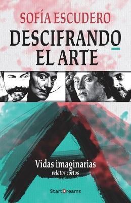 Descifrando el Arte By Startdreams Editorial 9788412311075 (Paperback)