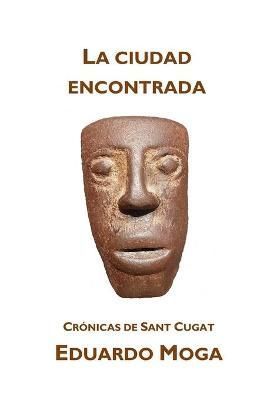 La ciudad encontrada By Eduardo Moga 9788412332926 (Paperback)