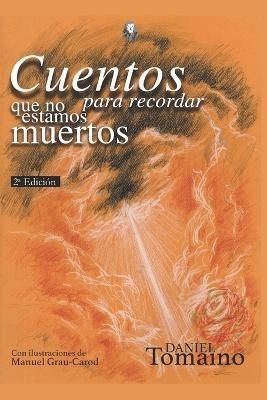 Cuentos Para Recordar Que No Estamos Muertos By Daniel Tomaino