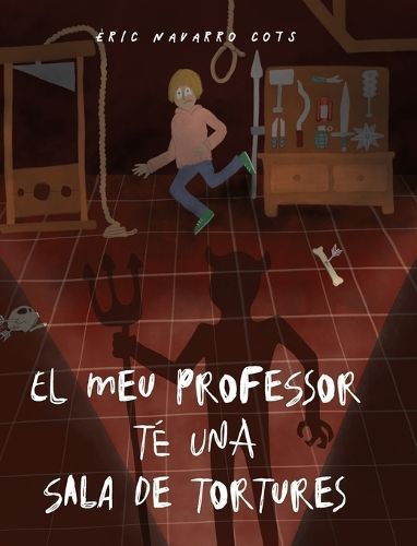El Meu Professor Té Una Sala De Tortures By Èric Navarro Cots