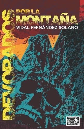Devorados Por La Montaña By Vidal Fernández Solano 9788412832624