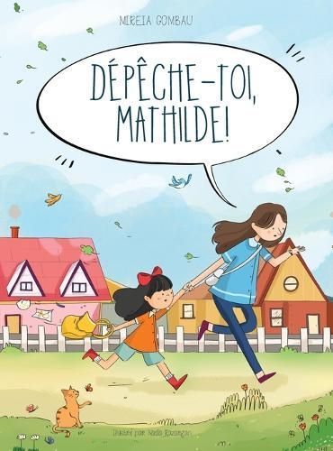 Dépêche-Toi, Mathilde ! By Mireia Gombau 9788412855074 (Hardback)