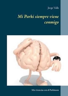 Mi Parki siempre viene conmigo By Valls 9788413268651 (Paperback)