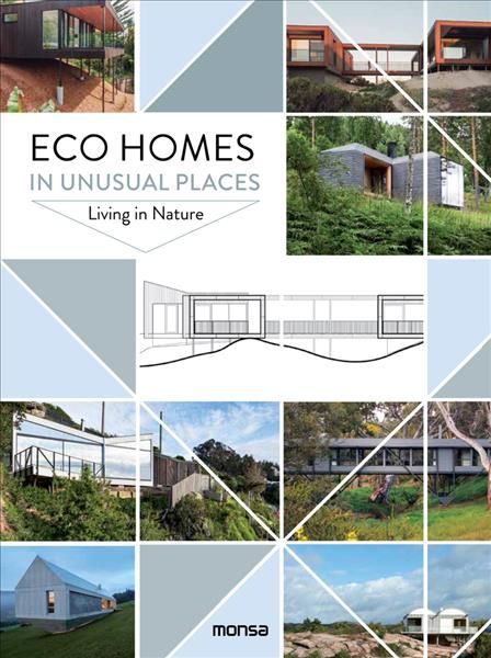 Eco Homes in Unusual Places By Patricia Martínez 9788416500895