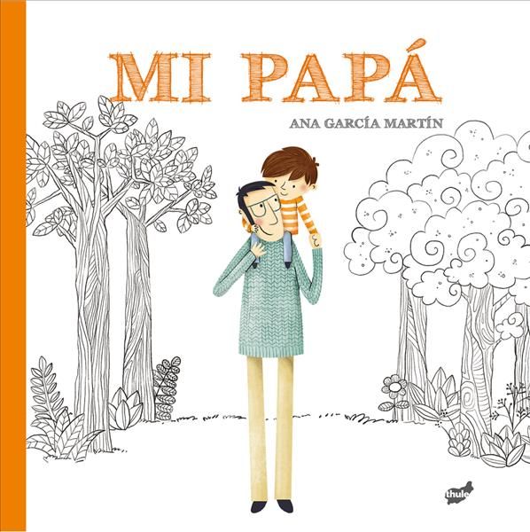 Mi Papá By Ana García-Martín 9788416817917 (Hardback)
