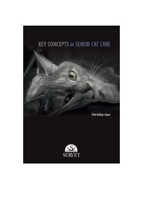 Key Concepts in Senior Cat Care By Félix Vallejo 9788416818990