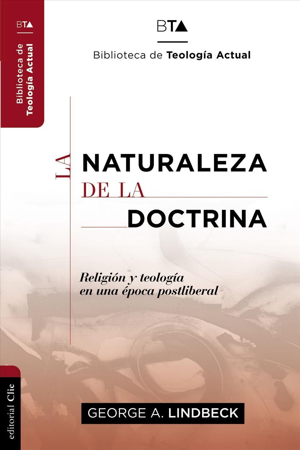 La Naturaleza De La Doctrina By George A Lindbeck 9788416845859