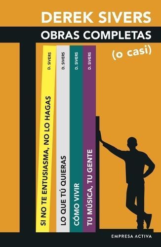 Derek Sivers: Obras Completas (O Casi) By Derek Sivers 9788416997831