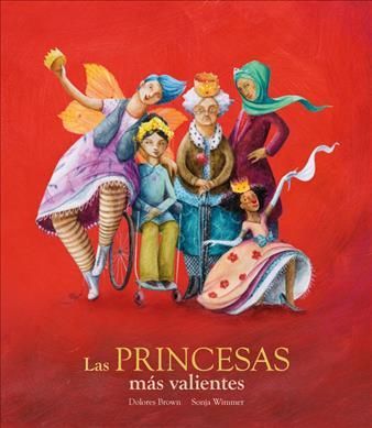 Las Princesas Más Valientes 9788417123376 (Hardback)