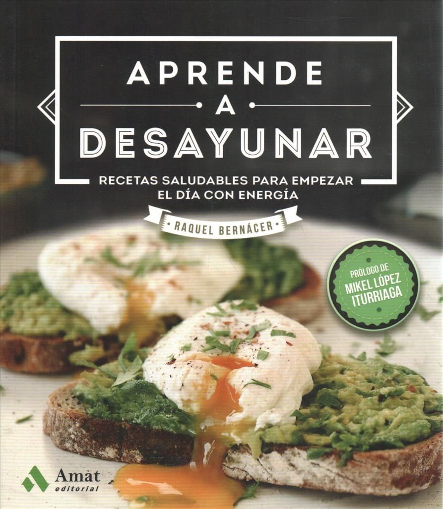 Aprende a desayunar By Bernácer Martínez, Raquel 9788417208578