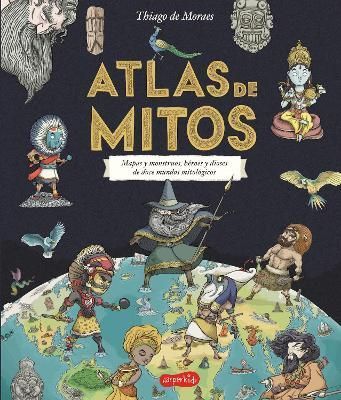 Atlas De Mitos (Myth Atlas - Spanish Edition) By Thiago de Moraes
