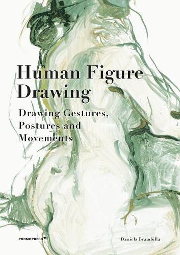 Human Figure Drawing By Daniela Brambilla 9788417412340 (Hardback)