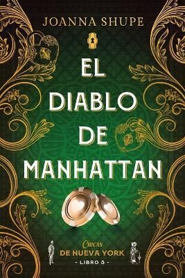 Diablo De Manhattan, El (Chicas De Nueva York 3) By Joanna Shupe