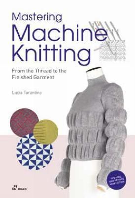 Mastering Machine Knitting By Lucia Consiglia Tarantino 9788417656997