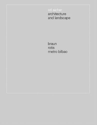 Architecture and Landscape By Otl Aicher 9788417769697 (Paperback)