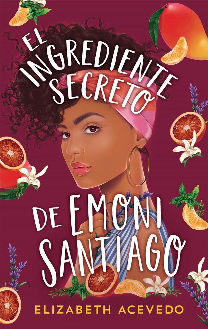 Ingrediente Secreto De Emoni Santiago, El By Elizabeth Acevedo