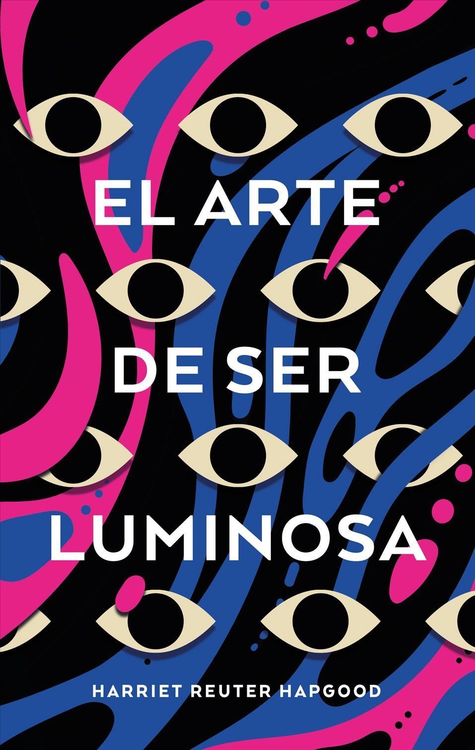 Arte De Ser Luminosa, El By Harriet Reuter Hapgood 9788417854416