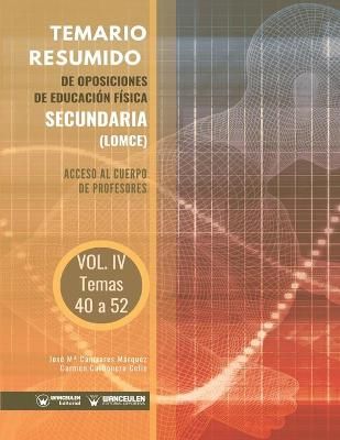 Temario Resumido De Oposiciones De Educación Física Secundaria (LOMCE) Volumen IV