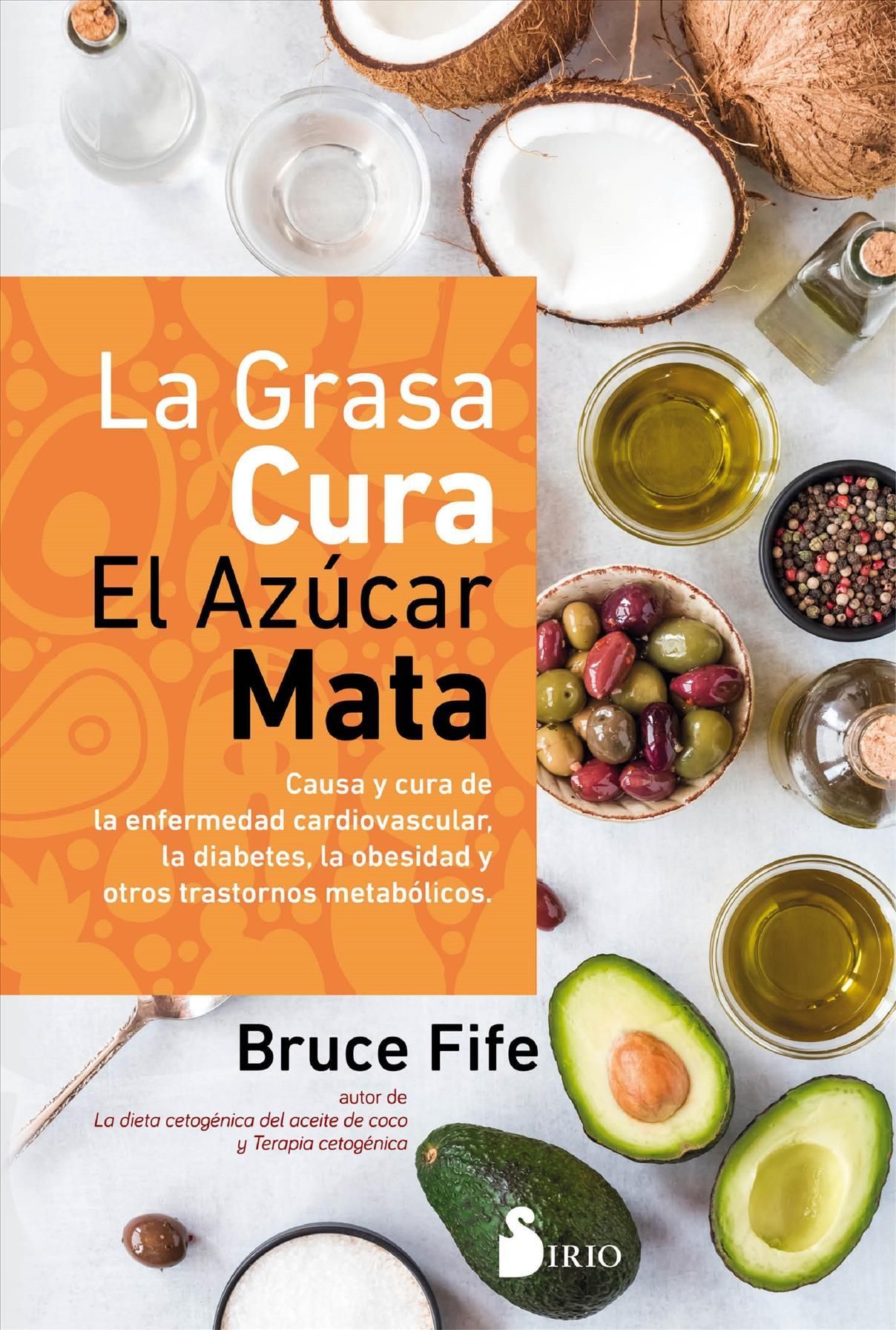 La Grasa Cura, El Azucar Mata By Bruce Fife 9788418531033 (Paperback)