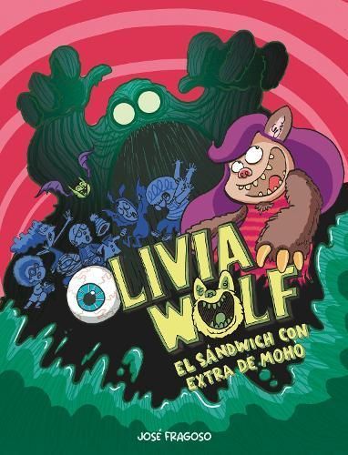 Olivia Wolf. El Sándwich Con Extra De Moho By José Fragoso