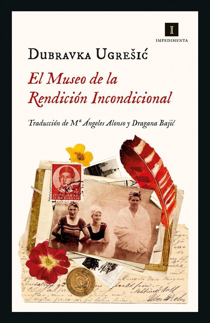 Museo De La Rendicion Incondicional, El By Dubravka Ugresic