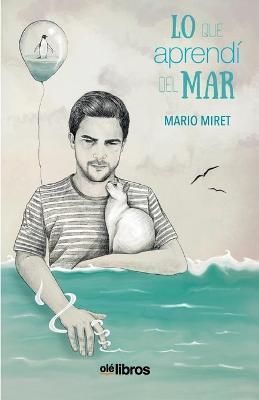Lo que aprendí del Mar By Miret Lucio 9788418759260 (Paperback)