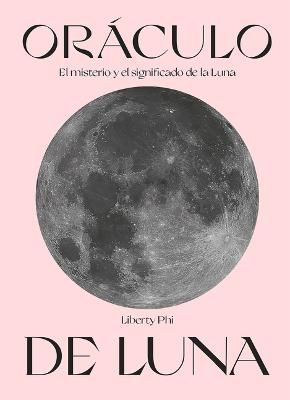 Oráculo De Luna By Liberty Phi 9788419043009 (Hardback)