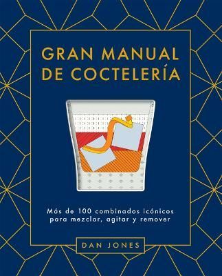 Gran Manual De Coctelería By Dan Jones 9788419043078 (Hardback)